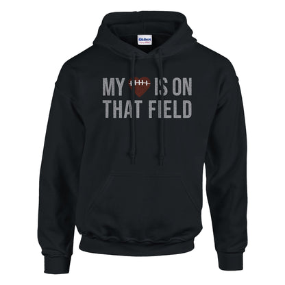 my heart is on that field football hoodie Mom Dad Diva Family Threads