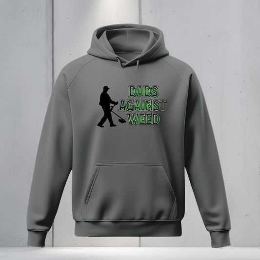 Dads Against Weed Hoodie | Funny Weed - Eating Graphic Sweatshirt - Diva Family Threads